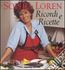 Ricordi e ricette libro di Loren Sophia