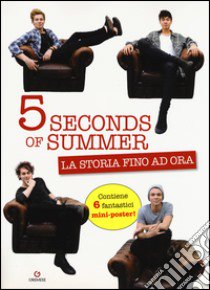 5 Seconds of summer. La storia fino ad ora. Con poster libro