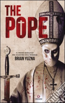 The pope. Ediz. italiana libro di Yuzna Brian