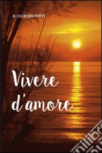 Vivere d'amore libro