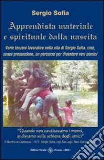 Apprendista materiale e spirituale dalla nascita libro di Sofia Sergio