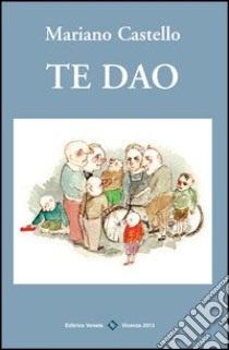 Te Dao libro di Castello Mariano