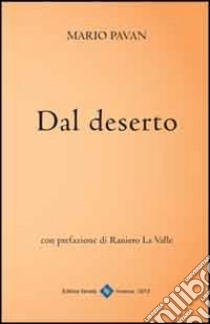 Dal deserto libro di Pavan Mario