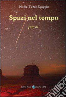 Spazi nel tempo libro di Tezze Sgaggio Nadia