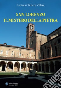 San Lorenzo. Il mistero della pietra libro di Chittero Villani Luciana