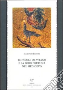 Le favole di Aviano e la loro fortuna nel Medioevo libro di Bisanti Armando