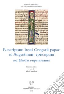 Rescriptum beati Gregorii papae ad Augustinum episcopum seu Libellus responsionum. Ediz. critica libro di Gregorio Magno (san); Mattaloni V. (cur.)