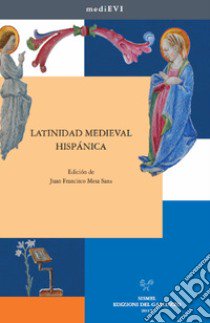 Latinidad medieval Hispánica libro di Mesa Sanz J. F. (cur.)