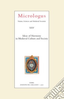 Ideas of harmony in medieval culture and society libro di Paravicini Bagliani A. (cur.)