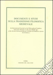 Documenti e studi sulla tradizione filosofica medievale (2016). Vol. 27 libro di Bertolacci A. (cur.); Galluzzo G. (cur.)