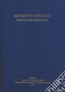 Medioevo Musicale-Music in the Middle Ages. Ediz. bilingue. Vol. 18 libro di Lannutti M. S. (cur.)