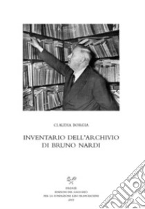 Inventario dell'archivio di Bruno Nardi libro di Borgia Claudia