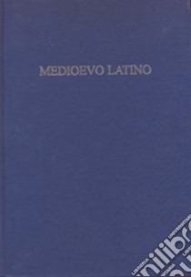 Medioevo latino. Bollettino bibliografico della cultura europea. Vol. 39 libro di Pinelli L. (cur.); Paravicini Bagliani A. (cur.)