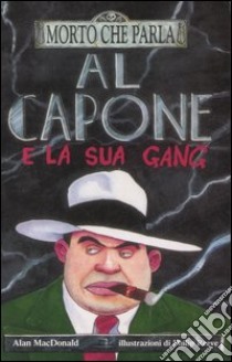 Al Capone e la sua gang libro di MacDonald Alan