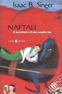 Naftali il narratore e il suo cavallo Sus libro di Singer Isaac Bashevis