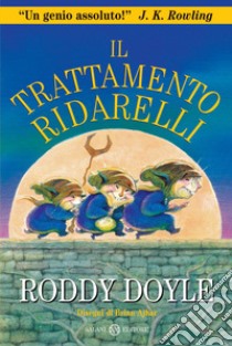 Il trattamento Ridarelli libro di Doyle Roddy