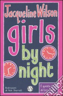 Girls by night. Tre ragazze tre. Vol. 3 libro di Wilson Jacqueline