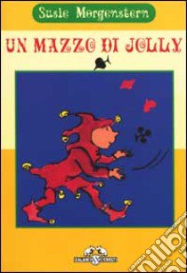 Un mazzo di Jolly libro di Morgenstern Susie