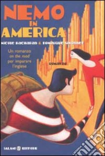 Nemo in America libro di Nicole Bacharan - Dominique Simonnet