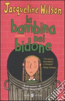 La bambina nel bidone libro di Wilson Jacqueline