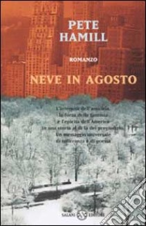 Neve in agosto libro di Hamill Pete