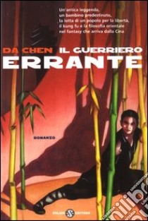 Il guerriero errante libro di Chen Da