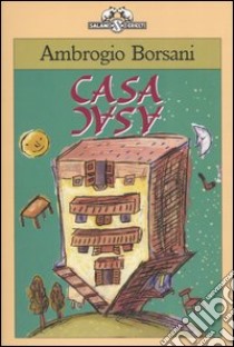 La casa Asac libro di Borsani Ambrogio