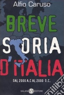 Breve storia d'Italia. Dal 2000 a. C. al 2000 d. C.-Breve storia del mondo libro di Caruso Alfio; Gombrich Ernst H.