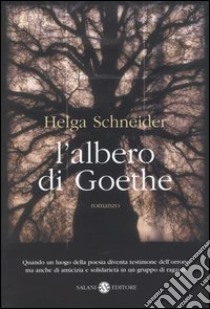 L'albero di Goethe libro di Schneider Helga