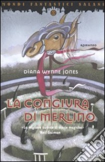 La congiura di Merlino libro di Wynne Jones Diana