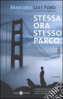 Stessa ora stesso parco libro di Ford Marjorie L.