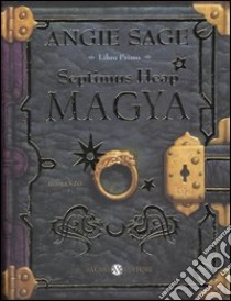 Magya. Septimus Heap. Vol. 1 libro di Sage Angie