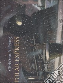 Polar Express libro di Van Allsburg Chris