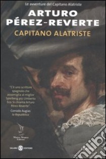 Capitano Alatriste libro di Pérez-Reverte Arturo