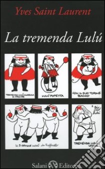 La tremenda Lulù libro di Saint-Laurent Yves