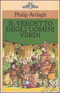 Il verdetto degli uomini verdi libro di Ardagh Philip