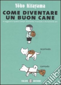 Come diventare un buon cane libro di Kitayama Yoko