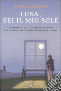 Luna, sei il mio sole libro di Johnson Angela