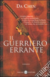 Il guerriero errante libro di Chen Da