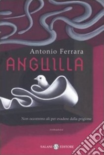 Anguilla libro di Ferrara Antonio