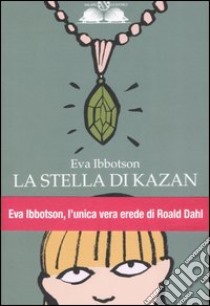 La stella di Kazan. Ediz. illustrata libro di Ibbotson Eva