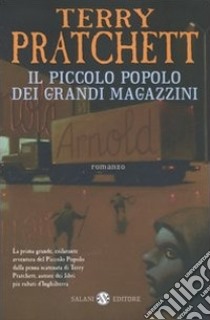 Il piccolo popolo dei grandi magazzini libro di Pratchett Terry