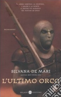 L'ultimo orco libro di De Mari Silvana