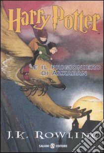 Harry Potter e il prigioniero di Azkaban. Vol. 3 libro di Rowling J. K.; Daniele S. (cur.)