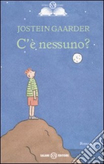 C'è nessuno? libro di Gaarder Jostein