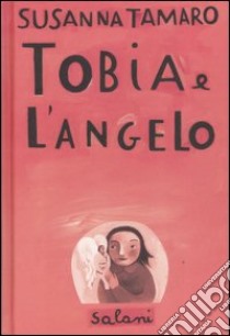 Tobia e l'angelo libro di Tamaro Susanna