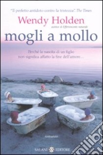 Mogli a mollo libro di Holden Wendy