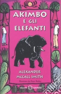 Akimbo e gli elefanti libro di McCall Smith Alexander