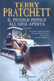 Il piccolo popolo all'aria aperta. Il secondo libro dei Niomi libro di Pratchett Terry