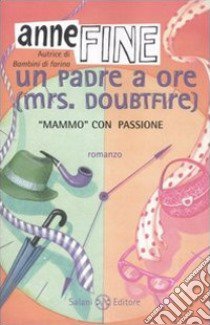 Un padre a ore (Mrs. Doubtfire) libro di Fine Anne